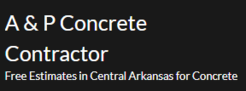 A & P Concrete Contractor - Hot Springs, AR, USA