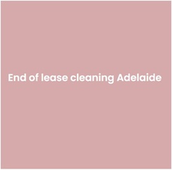 End of Lease Cleaners Adelaide - Adelaide, SA, Australia