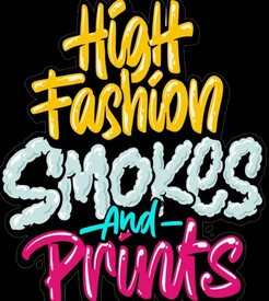 High Fashion Smokes And Prints Cannabis Delivery - Brooklyn, NY, USA