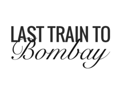 Last Train to Bombay - Sydney, NSW, Australia