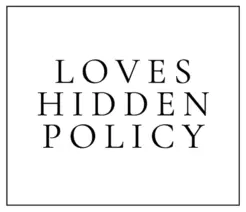 Loves Hidden Policy