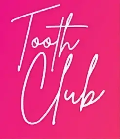 Pink background with Tooth Club written in white font