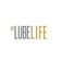 #LubeLife - Santa Clarita, CA, USA