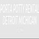 Porta Potty Rental Detroit Michigan - Detroit, MI, USA