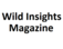 Wild Insights Magazine - Brisbane City, QLD, Australia